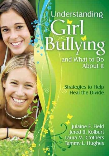 Understanding Girl Bullying and What to Do About Itunderstanding 