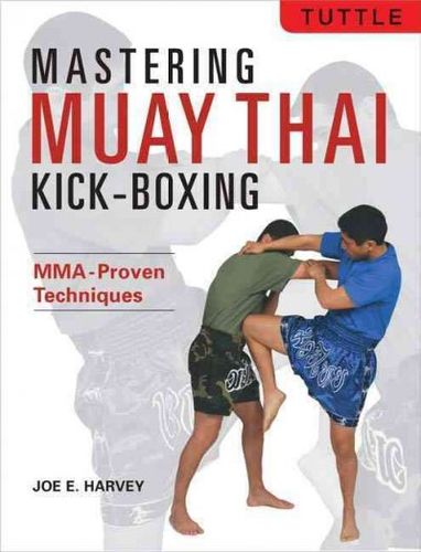 Mastering Muay Thai Kick-Boxingmastering 