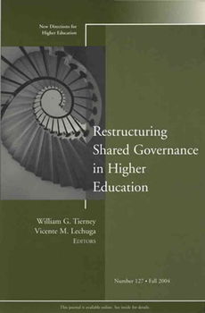 Restructuring Shared Governance in Higher Educationrestructuring 