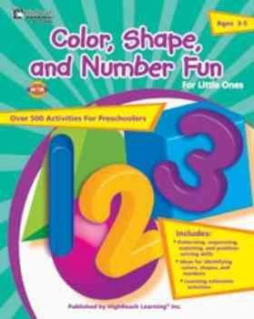 Color, Shape, And Number Fun for Little Ones, Ages 3-5shape 