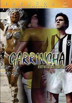 GARRINCHA ESTRELLA SOLITARIA(GARRINCHA LONELY STAR)(DVD(SPAN W/ENG SUB)garrincha 