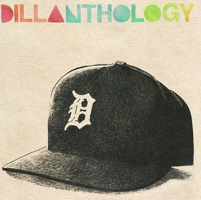 DILLANTHOLOGY I:DILLA'S PRODUCTION FO