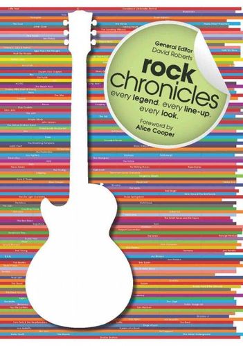 Rock Chronicles: Every Legend, Every Line-Up, Every Look