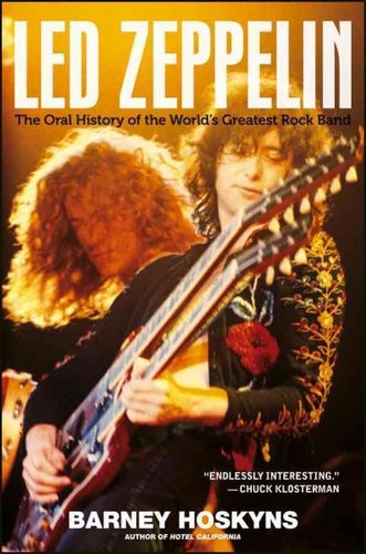 Led Zeppelin: The Oral History of the World's Greatest Rock Band