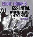 Eddie Trunk's Essential Hard Rock and Heavy Metal